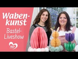 Wabenkunst XXL - Bastel-Liveshow (17.03.2025)