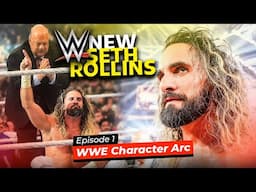 Seth Rollins HEEL TURN & Evolution 2.0!! WWE Character Arc Ep1