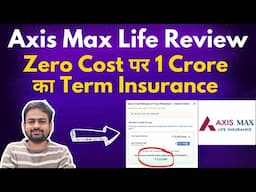Axis Max Life Insurance Review | Axis Term Insurance Plan | Axis Max Life Smart Term Plan Plus