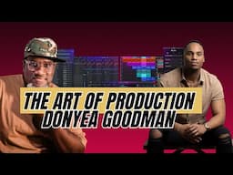 Music Production Advice With The Legend Donyea Goodman ‼️🔥