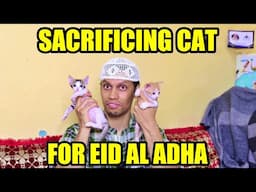 SACRIFICING CAT FOR EID AL ADHA !!!
