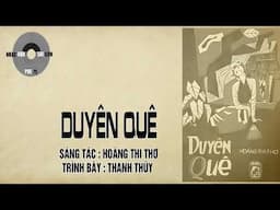 DUYÊN QUÊ | Hoàng Thi Thơ | Thanh Thúy