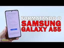 Como Formatar o Samsung Galaxy A55 5G (SM-A556E) #UTICell