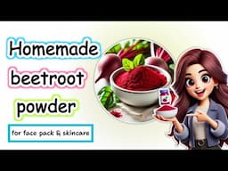 How to make beetroot powder at home for skincare | Diy beetroot powder