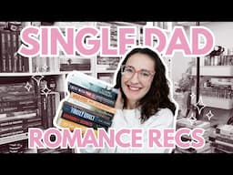 Single Dad Romances I'm OBSESSED with | Romance Recs