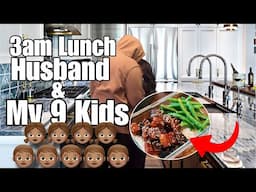 3AM LUNCH FOR MY NEW HUSBAND AND MY 9 KIDS!
