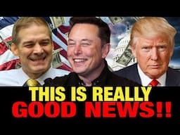 🔥 FINALLY: Trump Jordan REALLY GOOD NEWS in CONGRESS! Elon Musk DOGE SAVINGS CHECKS