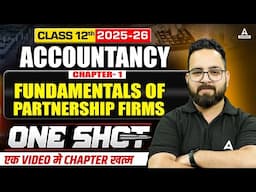 Class 12th Accountancy | Fundamentals of Partnership Firms | One Shot 💉 | एक Video मे Chapter खत्म
