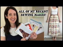 All of my recent sewing makes! I'm back with lots to share...