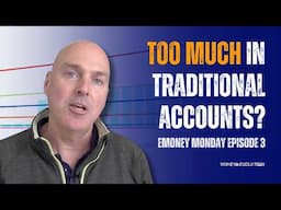 Why Big Retirement Accounts Can Lead to Big Tax Problems eMoney Monday Episode 3
