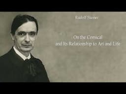 On the Comical and Its Relationship to Art and Life by Rudolf Steiner
