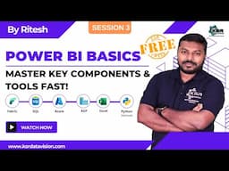 Power BI Basics: Master Key Components & Tools Fast! | Session 3