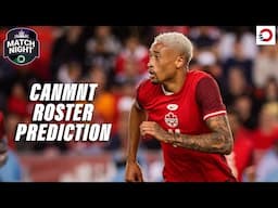 Who should be on the CanMNT roster for the World Cup? 🍁
