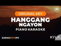 Hanggang Ngayon - Kyla (Piano Karaoke)