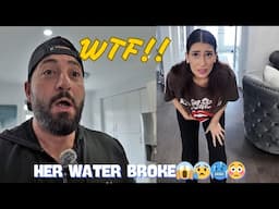 HER WATER BROKE...