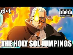 THE FIRE FORCE JUMPINGS HAVE COMMENCED.