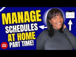 🙌🏾 PART TIME! MANAGE SCHEDULE REQUESTS! WORK FROM HOME JOBS 2025