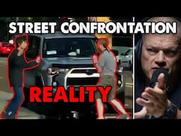 Reality of a Street Confrontation. Jocko.