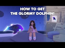 HOW TO GET THE GLORMY DOLPHIN in Adopt me!