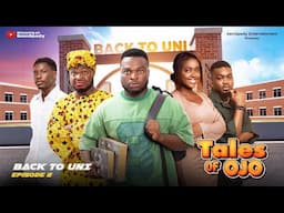 AFRICAN HOME: TALES OF OJO | BACK TO UNI (EPISODE 2)