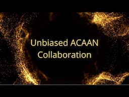 Unbiased ACAAN Collaboration with Xavier E