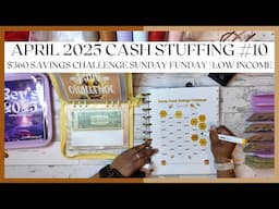 $360 CASH STUFFING | APRIL 2025 | SAVINGS CHALLENGE SUNDAY FUNDAY | SINGLE MOM & LOW-INCOME FRIENDLY