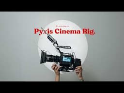 My Blackmagic Pyxis Cinema Rig (Minimalist Cageless Build)