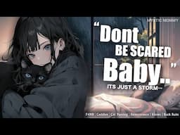 Cuddles, Comfort, and Purrs~ [F4NB] [Fear of Storms] [Back Rubs] [Kisses] [Cat Rescuer Series] ASMR