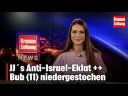 JJ´s Anti-Israel-Eklat ++ Bub (11) in Schule niedergestochen | krone.tv NEWS