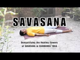 The HEALING Power of SAVASANA in Sivananda Yoga