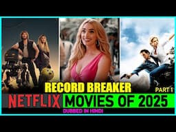 5 Record-Breaking Netflix Movies of 2025 In Hindi | P1 | 5 Most Watched Netflix Movies Of 2025