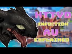 How to Train Your Dragon Infection Au lore explained (HTTYD Au)