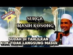 💥SURGA MASIH KOSONG ✓GUS MUKHLASON ROSYID
