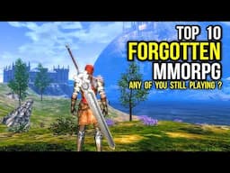 Top 10 Top 10 MMORPG that are Getting FORGOTTEN FORGOTTEN, But actually really worth playing games