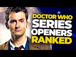 Doctor Who: EVERY Series Opener Ranked Worst To Best