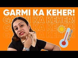 Haye Garmi | Garmi ka keher | Garmi ke side effects | Ranty rona