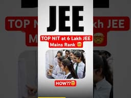 6 Lakh Rank in JEE Still Got a TOP NIT🤯| Top Colleges at Low JEE Mains Percentile #shorts