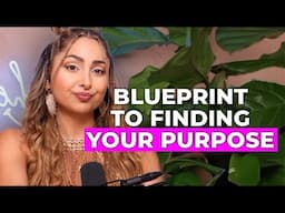 Blueprint to Finding Your Purpose