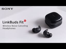 All-Day Comfort & Smart Sound | All-new LinkBuds Fit