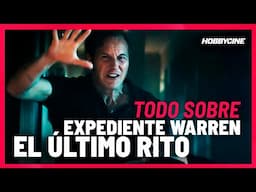 Todo sobre Expediente Warren: El último rito