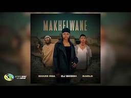Shazz RSA, Dj Skizoh BW and B.Nolo - Makhelwane (Official Audio)