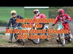 The Bill Brown Classic Scramble 2025 Racing Highlights Episode 4
