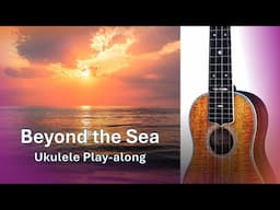 Beyond The Sea (La Mer) - Ukulele play-along