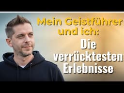 5 prägende Erlebnisse mit meinem Geistführer ✨