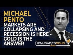 Michael Pento: Markets are Collapsing and Recession is Here - Gold is the Answer
