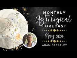 Astrological Forecast for May 2025
