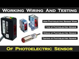 Everything about Photoelectric sensor | working wiring And Testing of Sensor @TheElectricalGuy