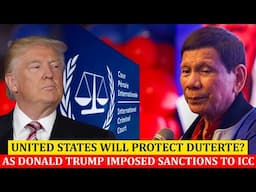 Will United States PROTECT Duterte? Based on Trump Executive Order Imposing Sanction to ICC