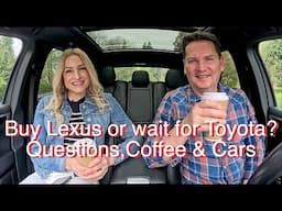 Buy Lexus now or wait for Toyota? Safe, small SUV? // QCC #170