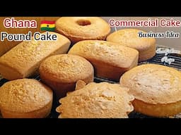 How To Make Commercial Cake Recipe/Perfect Ghana 🇬🇭 Pound Cake/ Cake Recipe/Business Idea.